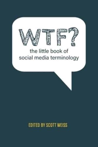 WTF? The Little Book of Social Media Terminology