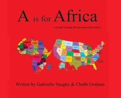 A is for Africa: A Guide Through African American History