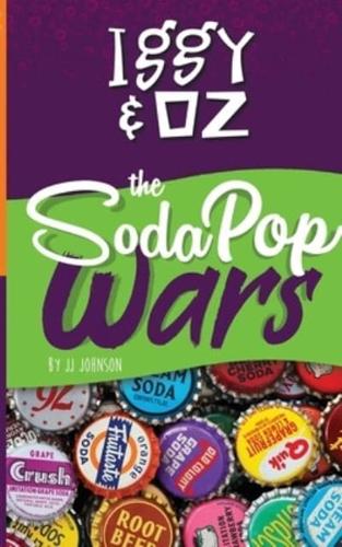 Iggy & Oz: The Soda Pop Wars: The Soda Pop Wars