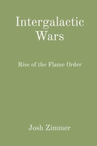 Intergalactic Wars: Rise of the Flame Order