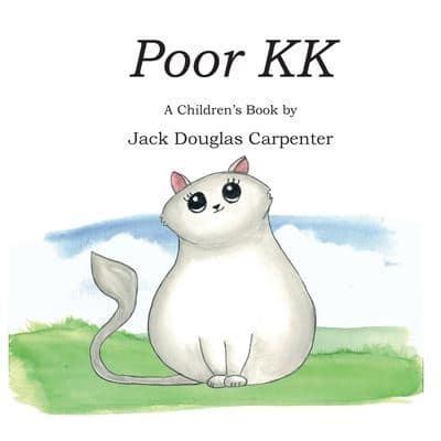 Poor KK: A Children's Book