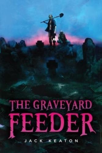 The Graveyard Feeder