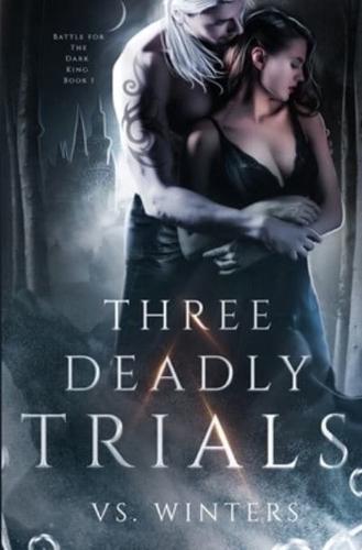 Three Deadly Trials: Battle for The Dark King