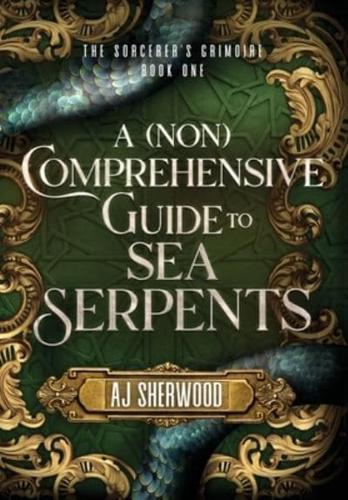 A (Non) Comprehensive Guide to Sea Serpents