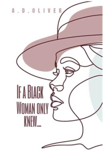 If a Black Woman Only Knew...