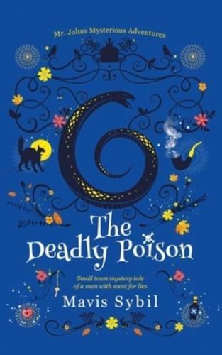 The Deadly Poison- Middle Grade Mystery Book: Mr. Johns Mysterious Adventures