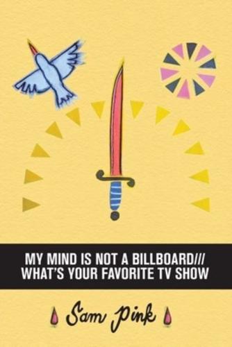 My Mind Is Not a Billboard///What's Your Favorite TV Show