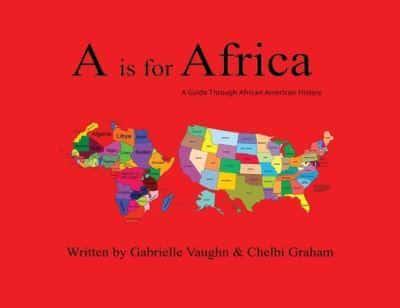 A is for Africa: A Guide Through African American History