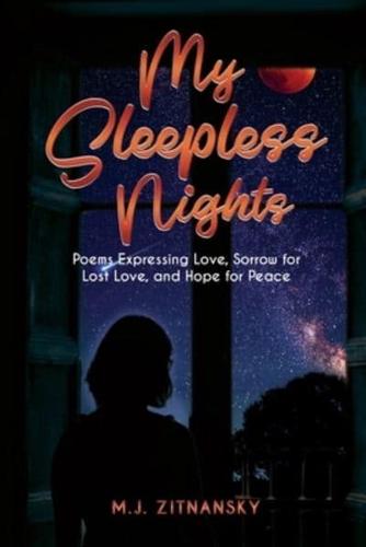 Sleepless Nights: Poems Expressing Love, Sorrow for Lost Love, and Hope for Peace