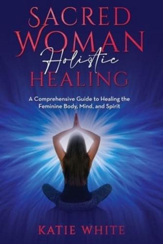 Sacred Woman Holistic Healing
