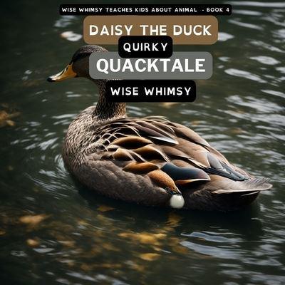 Daisy The Duck Quirky Quacktale