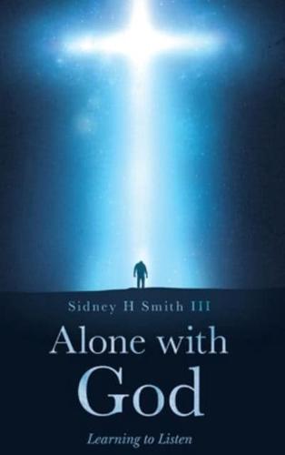 Alone with GOD