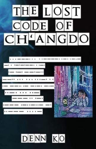 The Lost Code of Ch'angdo