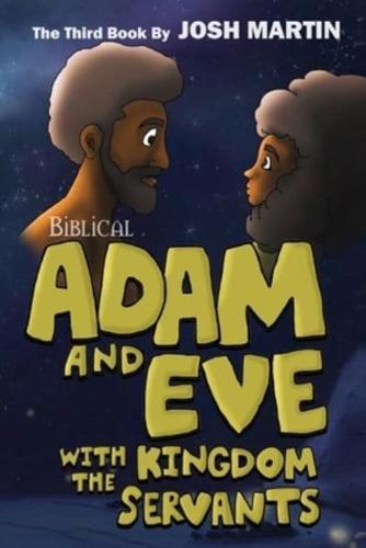 Adam and Eve With the Kingdom Servants