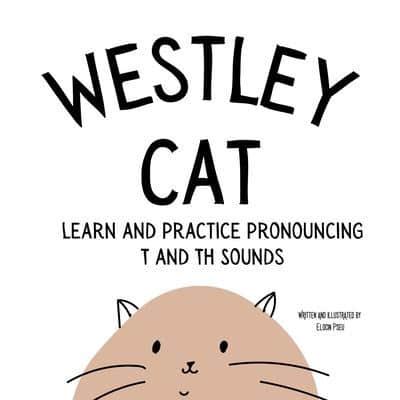 Westley the Cat Pronounce the Letter T