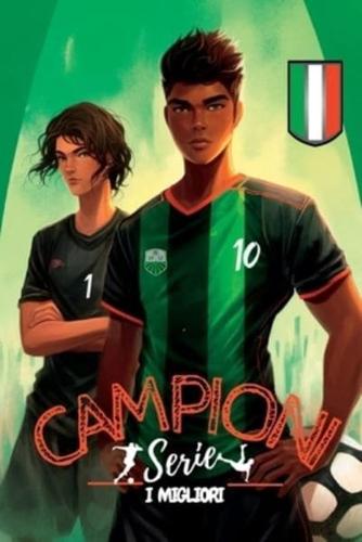 Campioni, La Serie. I Migliori