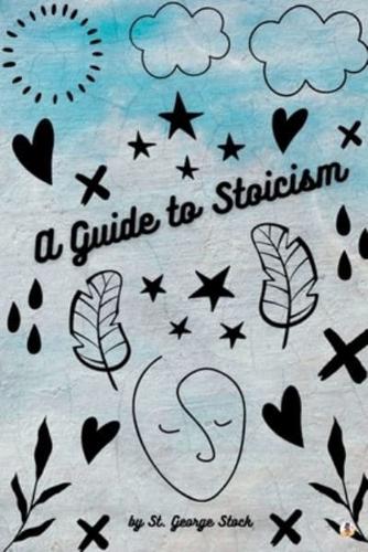 A Guide to Stoicism