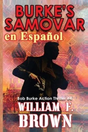 Burke's Samovar, En Español