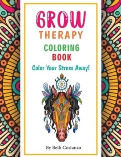 Grow Therapy Coloring Book - Color Your Stress Away!