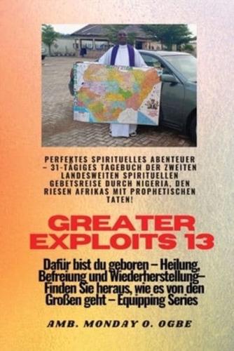 Greater Exploits - 13 - Perfektes Spirituelles Abenteuer - 31-Tägiges Tagebuch Der Zweiten