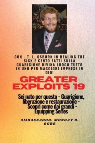 Grandi Imprese - 19 Con - TL Osborn In Healing the Sick E Cento Fatti Sulla Guarigione Divina..