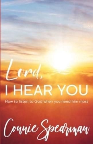 Lord, I Hear You