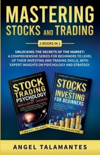 Mastering Stocks and Trading
