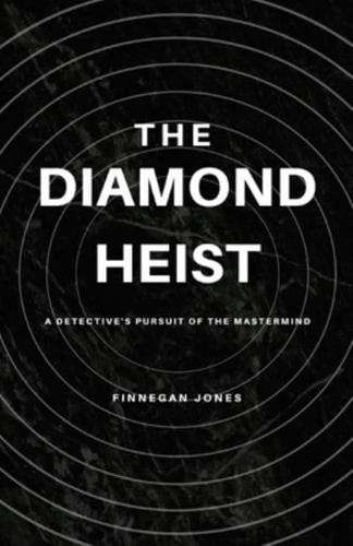 The Diamond Heist