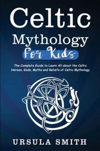 Celtic Mythology For Kids