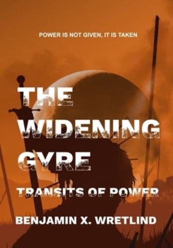 The Widening Gyre