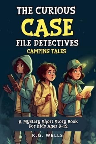 The Curious Case File Detectives (Camping Tales)