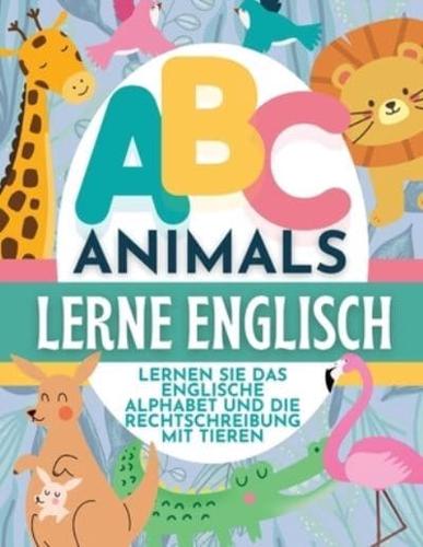ABC Animals Lerne Englisch - Lernen Sie Das Englische Alphabet Und Die Rechtschreibung Mit Tieren