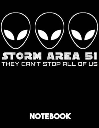 Storm Area 51 They Can't Stop All Of Us Notebook
