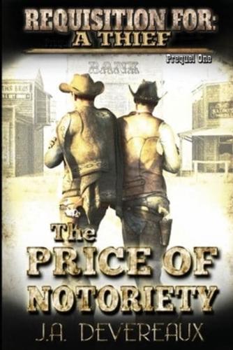 Requisition For: A Thief < Prequel One > The Price of Notoriety