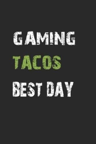 Gaming Tacos Best Day