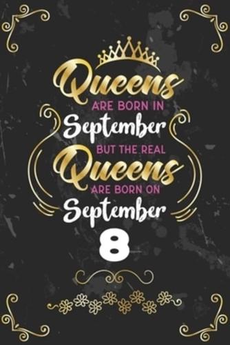 Queens Are Born In September But The Real Queens Are Born On September 8
