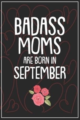 Badass Moms Are Born In September