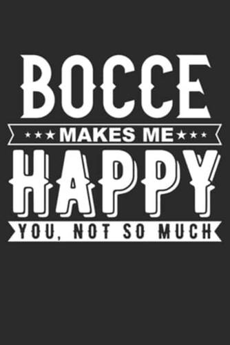 Bocce Makes Me Happy Notebook