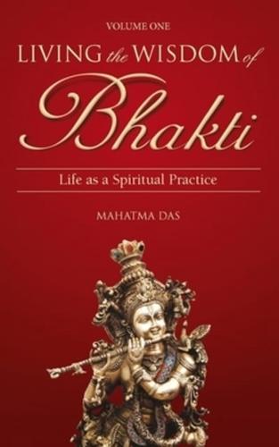 Living the Wisdom of Bhakti