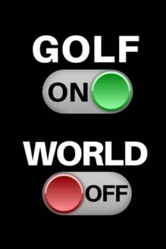Golf On - World Off