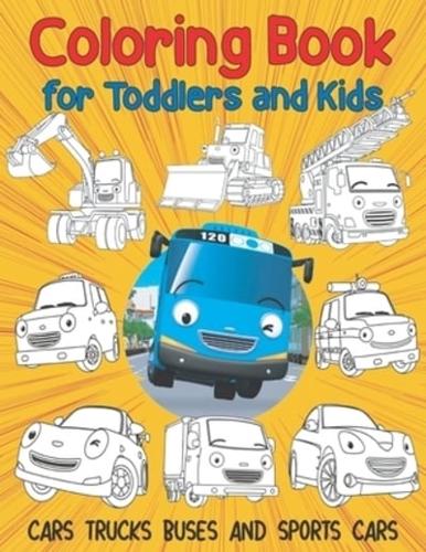 Cars Trucks Buses and Sports Cars Coloring Book for Toddlers and Kids