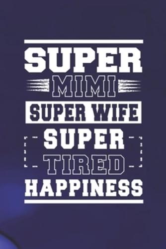 Super Mimi Super Wife Super Tired Happiness