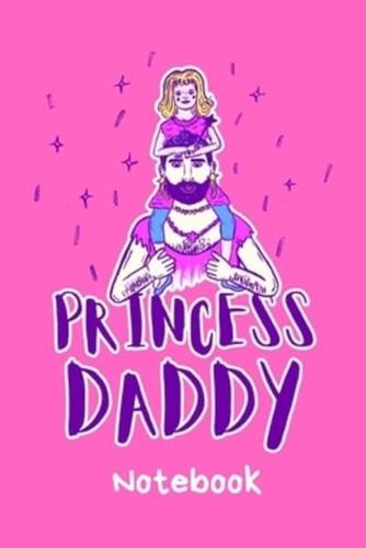 Princess Daddy Notebook