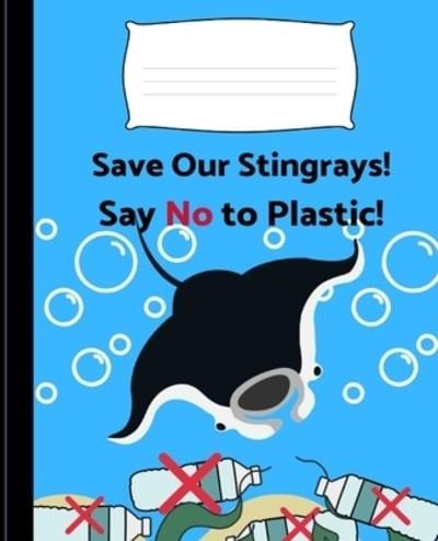 Save Our Stingrays! Say No to Plastic!