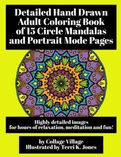 Detailed Hand Drawn Adult Coloring Book of 15 Circle Mandalas and Portrait Mode Pages