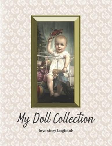 My Doll Collection Inventory Logbook - Baby's First Toy 1895