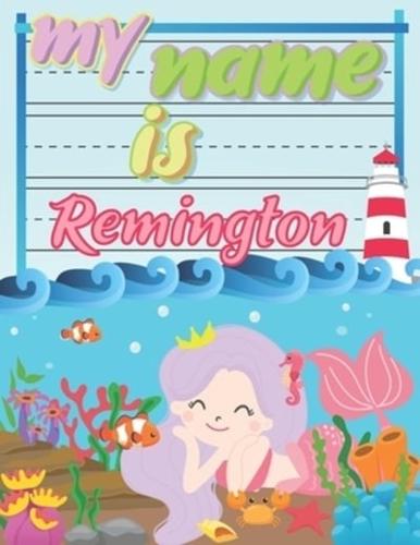My Name Is Remington