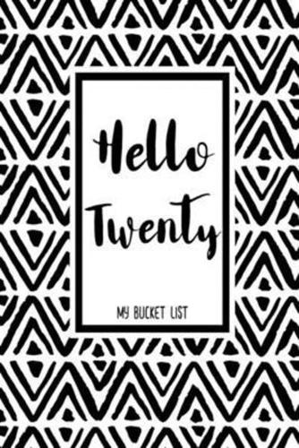 Hello Twenty My Bucket List