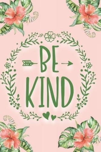 "Be Kind"