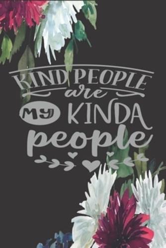 "Kind People Are My Kinda People"